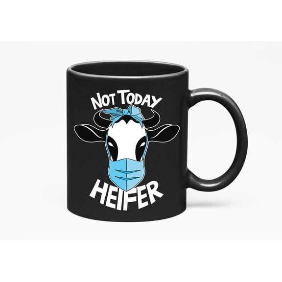 Not Today Heifer, Homestead Themed or Farmhouse Kitchen, Black 11oz Ceramic Mug