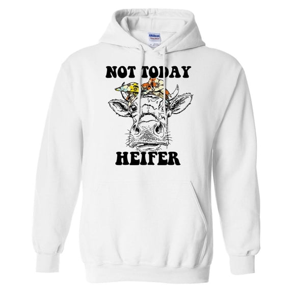 Not Today Heifer Hoodie Sweatshirt Unisex Large White