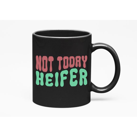Not Today Heifer, Saying No Themed, Groovy Retro Wavy Text Merch Gift, Black 11oz Ceramic Mug