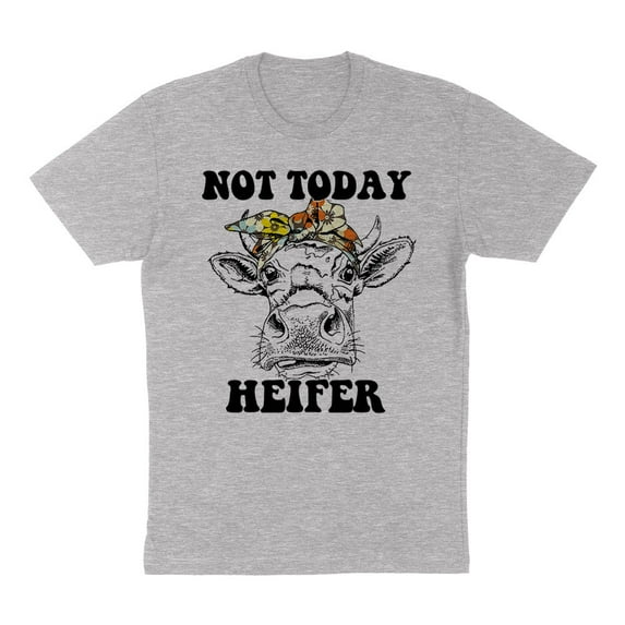 Not Today Heifer Shirt Unisex X-Large Grey