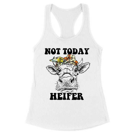Not Today Heifer Tank Top Fitted Racerback Women's Large White
