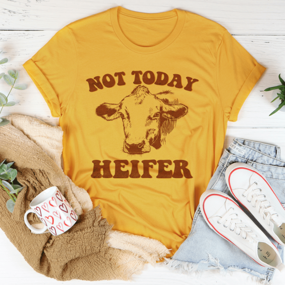 Not Today Heifer Tee Mustard S Peachy Sunday T-Shirt