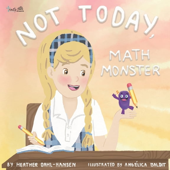 Not Today, Math Monster, (Paperback)