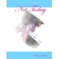 thumbnail image 1 of Not Today, (Paperback), 1 of 1