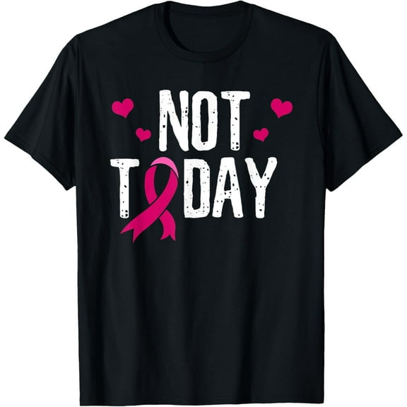 Not Today Pink Ribbon Cancer T-Shirt