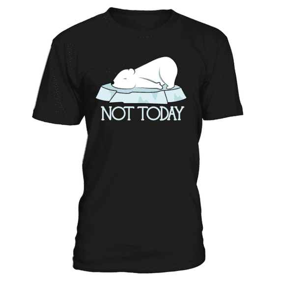 Not Today Polar Bear Cute Funny Winter Arctic Animal Graphic Tee, for men & women up to 5XL