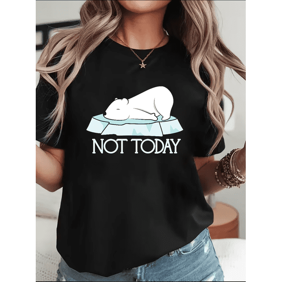 Not Today Polar Bear Cute Funny Winter Arctic Animal Unisex T-Shirt V15218, up to Size 5XL