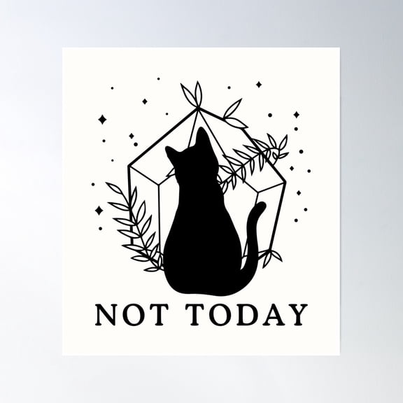 Not Today Poster Wall Art, Modern Wall Decor, 24x36 UNFRAMED