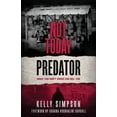 thumbnail image 1 of Not Today Predator: What You Don't Know Can Kill You, (Paperback), 1 of 1