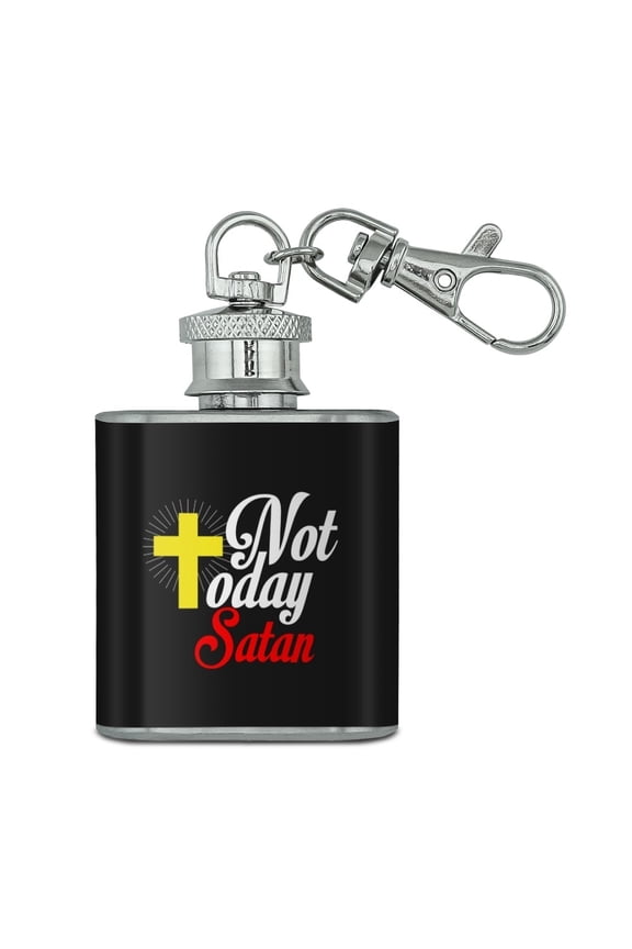 Not Today Satan Cross Christian Religious Stainless Steel 1oz Mini Flask Key Chain