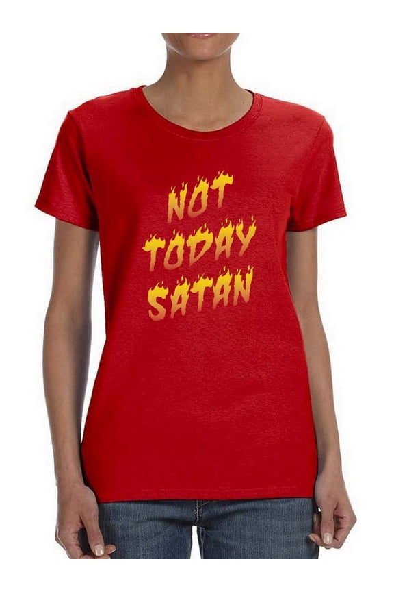 Not Today Satan Flames T-Shirt Women -Smartprints Designs, Female Small