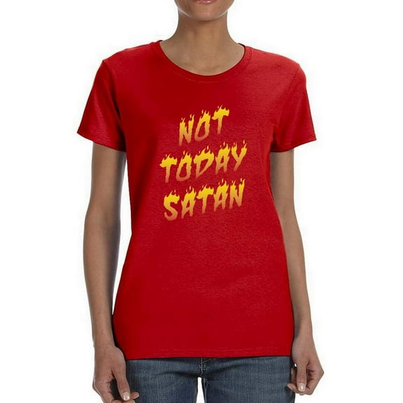Not Today Satan Flames T-Shirt Women -Smartprints Designs, Female XX-Large