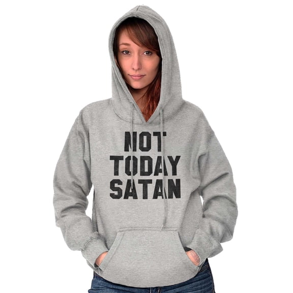 Not Today Satan Funny Christian Joke Hoodie Sweatshirt Women Men Brisco Brands S