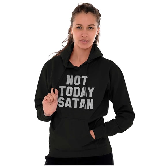 Not Today Satan Funny Christian Joke Hoodie Sweatshirt Women Men Brisco Brands S