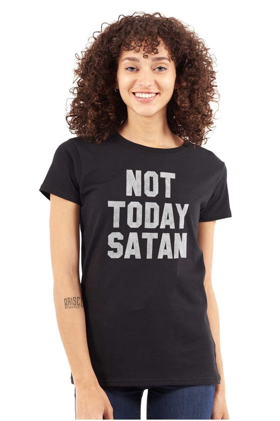Not Today Satan Funny Christian Joke Womens Slim Fit Graphic Tee Brisco Brands M