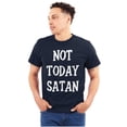 thumbnail image 1 of Not Today Satan Funny Christian Plus Size Crewneck Graphic Tee Shirt Brisco Brands 4X, 1 of 5