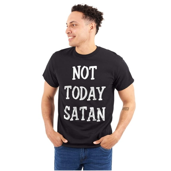 Not Today Satan Funny Christian Men's Graphic T Shirt Tees Brisco Brands L