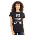 thumbnail image 1 of Not Today Satan Funny Christian Womens Slim Fit Graphic Tee Brisco Brands S, 1 of 5