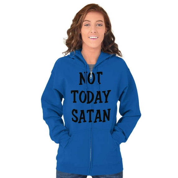 Not Today Satan Funny Christian Zip Up Hoodie Men's Women's Brisco Brands L