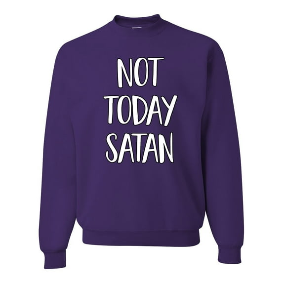 Not Today Satan Funny Witty Inspirational/Christian Unisex Crewneck Graphic Sweatshirt, Purple, X-Large