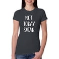 thumbnail image 1 of Not Today Satan Funny Witty Inspirational/Christian Womens Slim Fit Junior Tee, Dark Grey, 2XL, 1 of 2