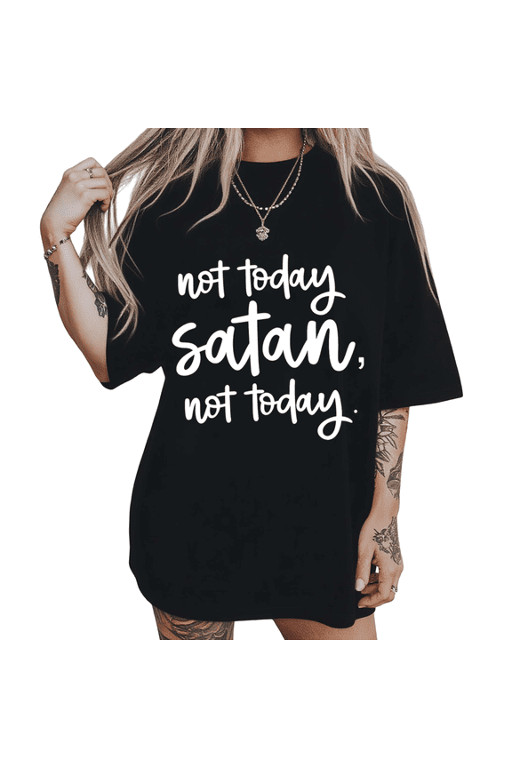 Not Today Satan Graphic Short Sleeve T-Shirt Crewneck Black Tops