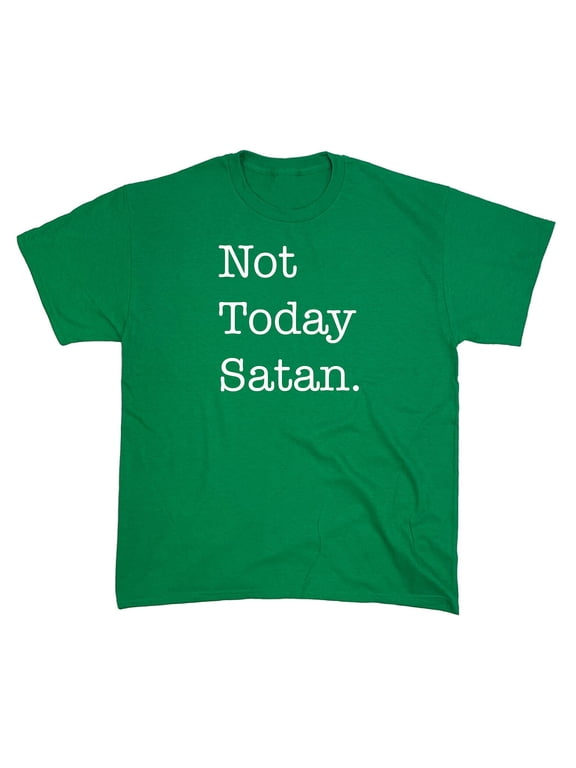 Not Today Satan Sarcastic Humor Graphic Novelty Funny T Shirt