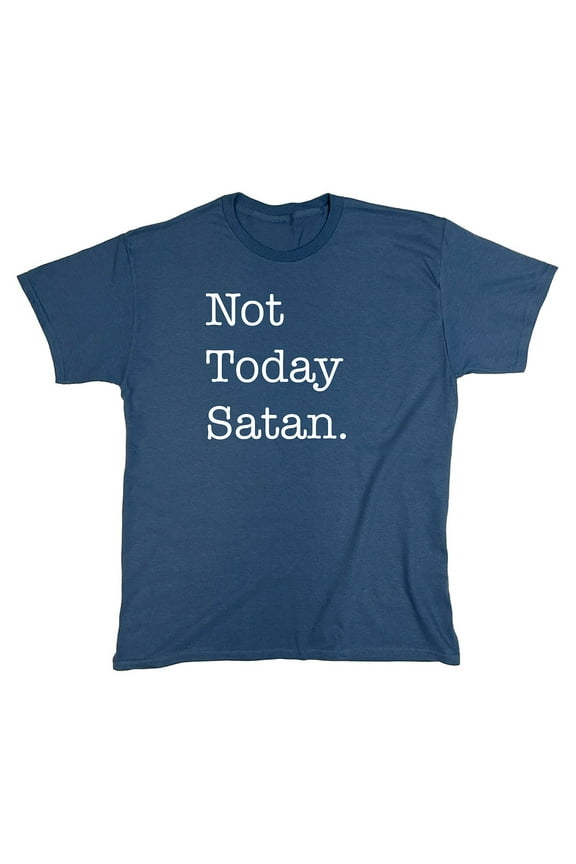 Not Today Satan Sarcastic Humor Graphic Novelty Funny T Shirt
