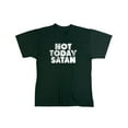 thumbnail image 1 of Not Today Satan Sarcastic Humor Graphic Novelty Funny T Shirt, 1 of 5