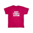thumbnail image 1 of Not Today Satan Sarcastic Humor Graphic Novelty Funny T Shirt, 1 of 5