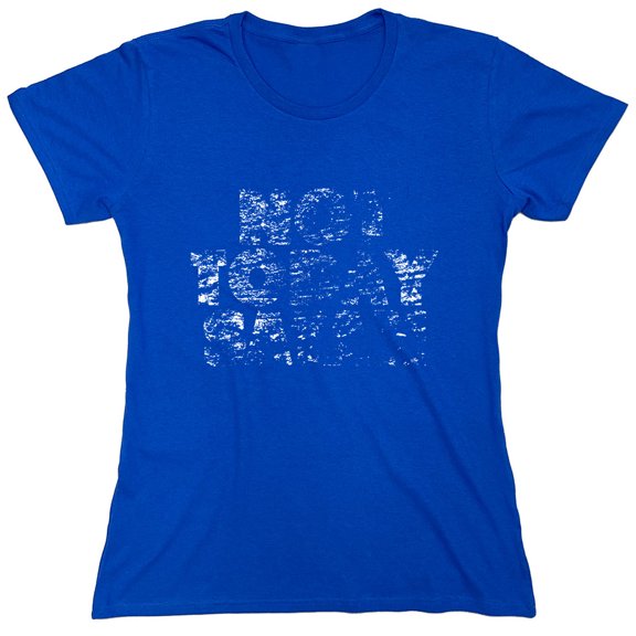 Not Today Satan Sarcastic Humor Novelty Funny Women's Casual Tees