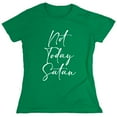 thumbnail image 1 of Not Today Satan Sarcastic Humor Novelty Funny Women's Casual Tees, 1 of 3