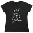 thumbnail image 1 of Not Today Satan Sarcastic Humor Novelty Funny Women's Casual Tees, 1 of 3
