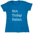 thumbnail image 1 of Not Today Satan. Sarcastic Humor Novelty Funny Women's Casual Tees, 1 of 3