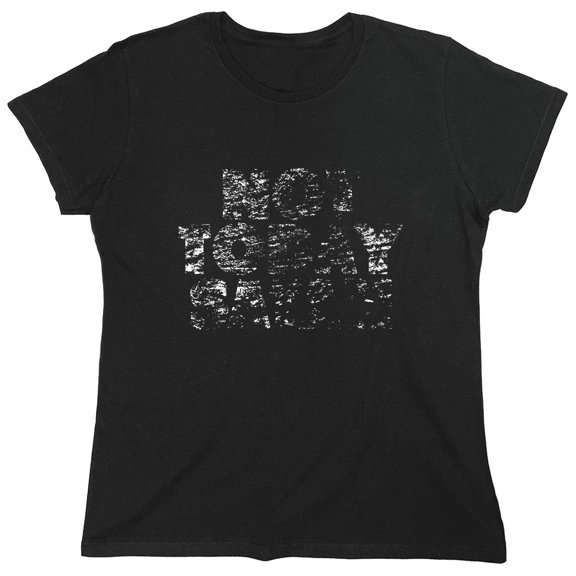 Not Today Satan Sarcastic Humor Novelty Funny Women's Casual Tees