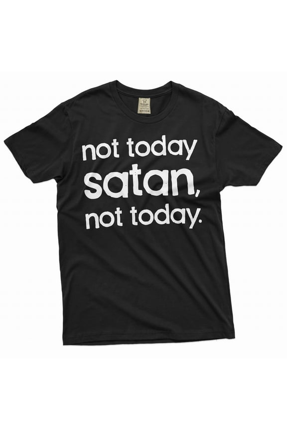 Not Today Satan Shirt Christian Shirts Religious Gifts Unisex Shirt Funny Saying T-Shirt (4X-Large Black)