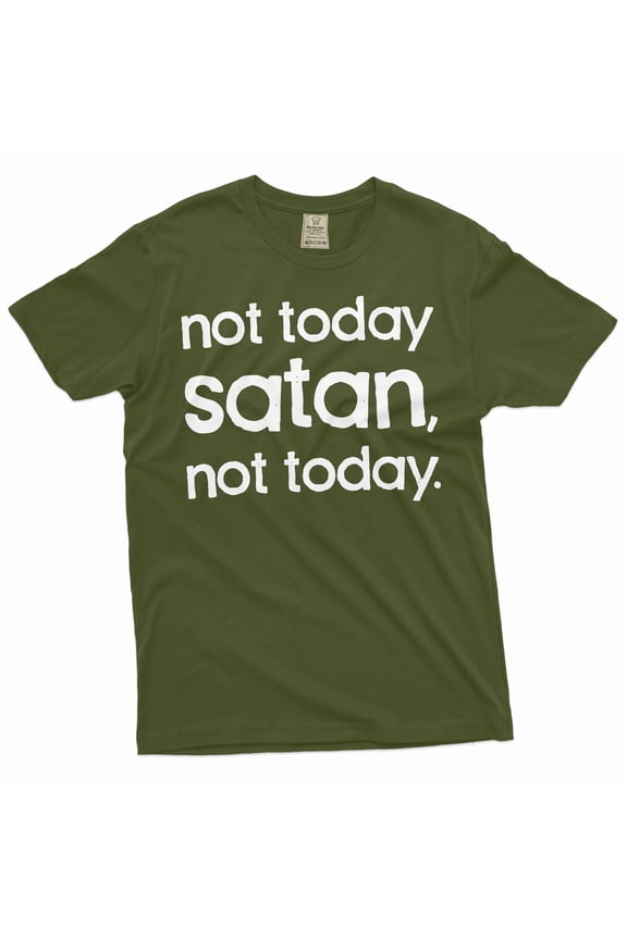 Not Today Satan Shirt Christian Shirts Religious Gifts Unisex Shirt Funny Saying T-Shirt (4X-Large Military Green)
