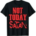 thumbnail image 1 of Not Today Satan T-Shirt | Men and Women, 1 of 3