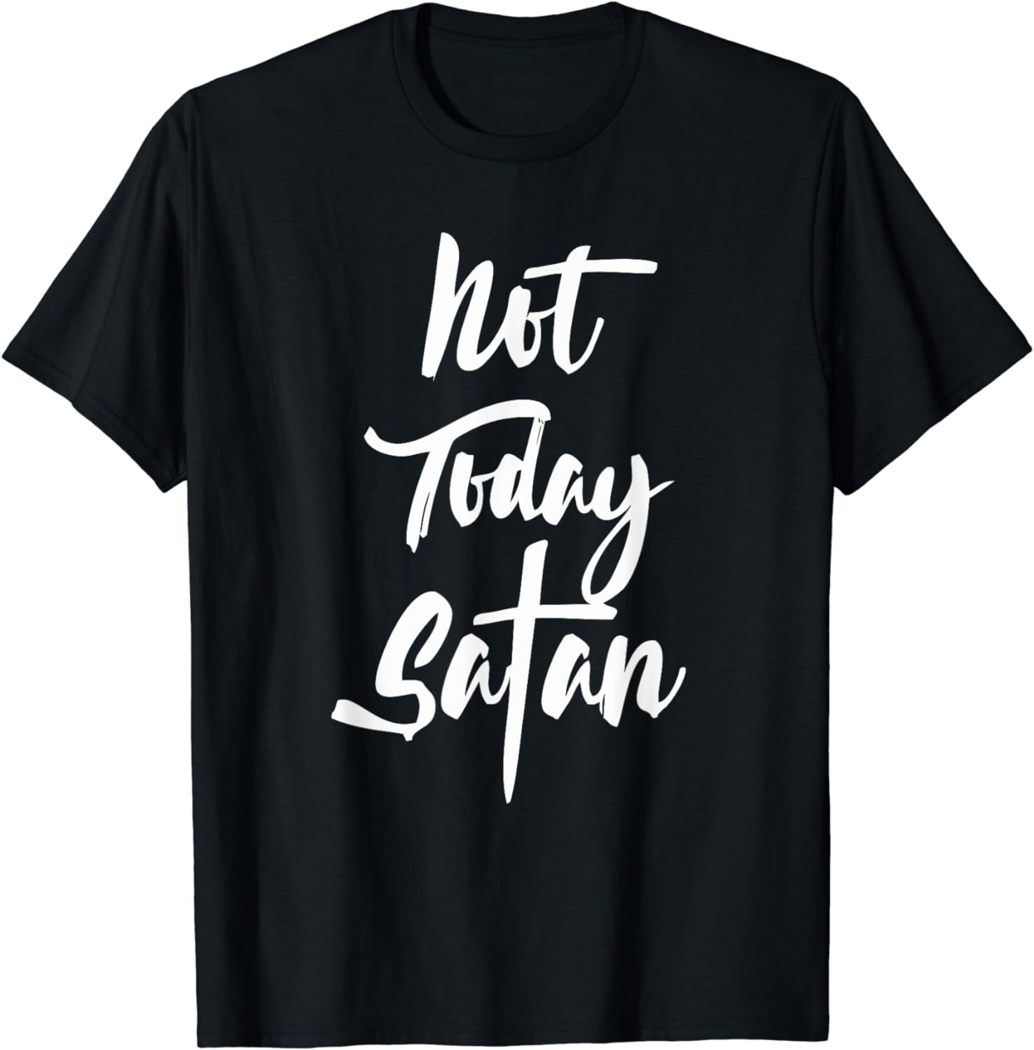 Not Today Satan T Shirt Short Sleeve Christian Saying Quote Not Today Satan T Shirt Short Sleeve Christian Saying Quote