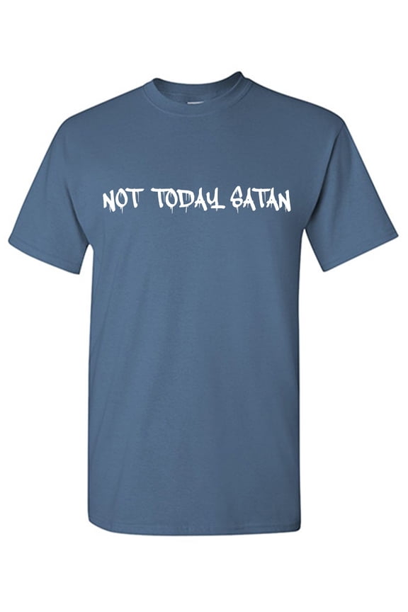 Not Today Satan Tees Graphic Tee TShirt Gift