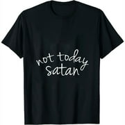 Not Today Satan Womens T-Shirt Black S