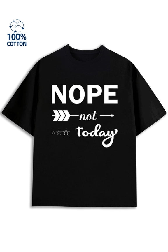 Not Today T-Shirt for men funny humor black printed T-shirts, Streetwear style clothing funny humor husband Classic Unisex Shirt Short Sleeve tshirts