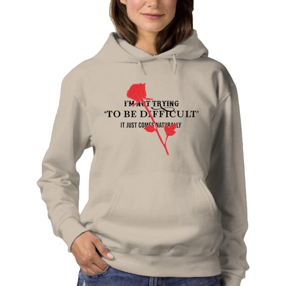 Not Trying To Be Difficult. Hoodie Women -Image by Shutterstock, Female 3X-Large