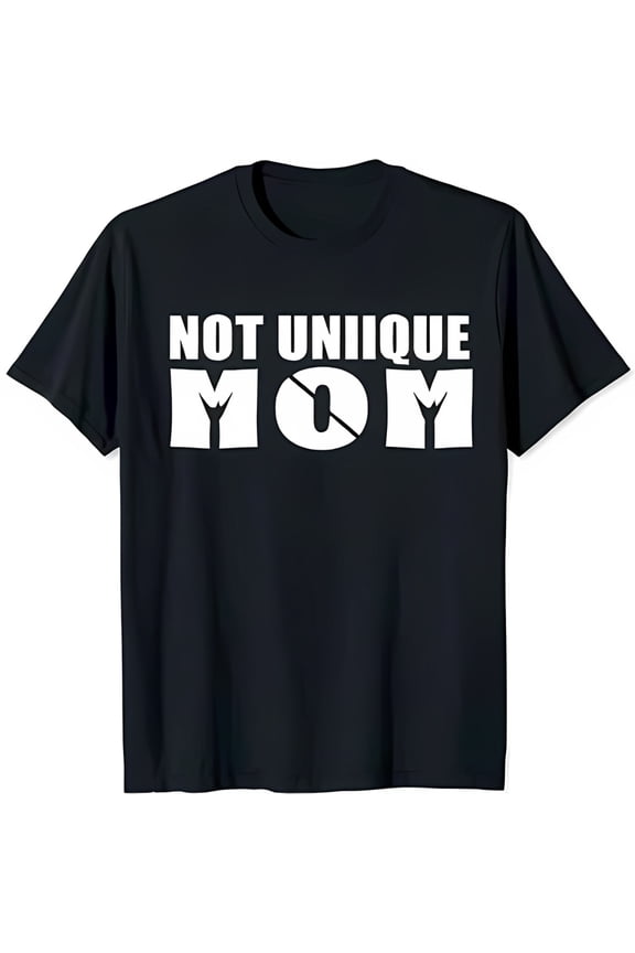Not Unique Mom Black T-Shirt Tee with Striking Slashed 'O' Design