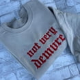 thumbnail image 1 of Not Very Demure Embroidered Crewneck Unisex Sweatshirt Casual Clothing Sweaters Alt Fashion, 1 of 2