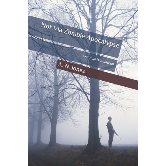 Not Via Zombie Apocalypse, (Paperback)