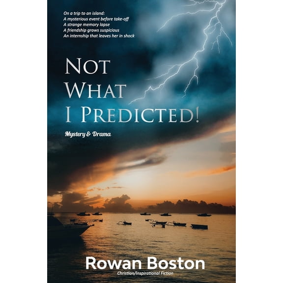 Not What I Predicted!: Mystery & Drama, (Paperback)