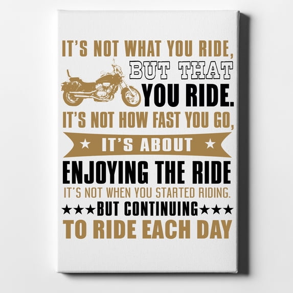 Not What Your Ride, That You Ride Motorcycle - 8" x 10" - Decorative Canvas Wall Art - White Edge - 5/8" Gallery Wrapped