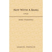 Not With A Bang, Paperback