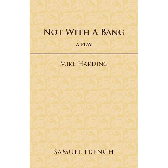 Not With A Bang, (Paperback)